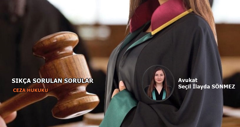 Ceza Hukuku İle İlgili Sıkça Sorulan Sorular