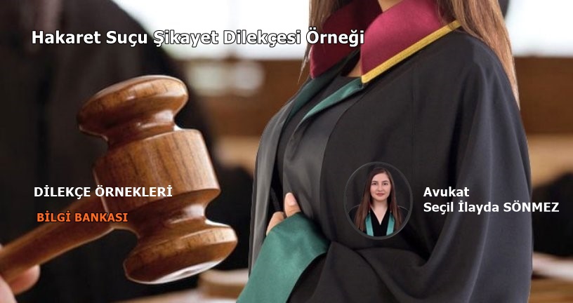 Hakaret Suçu Şikayet Dilekçesi Örneği