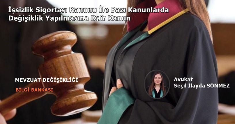 İşsizlik Sigortası Kanunu İle Bazı Kanunlarda  Değişiklik Yapılmasına Dair Kanun