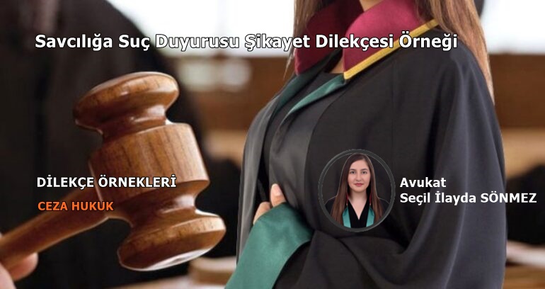 Savcılığa Suç Duyurusu Şikayet Dilekçesi Örneği