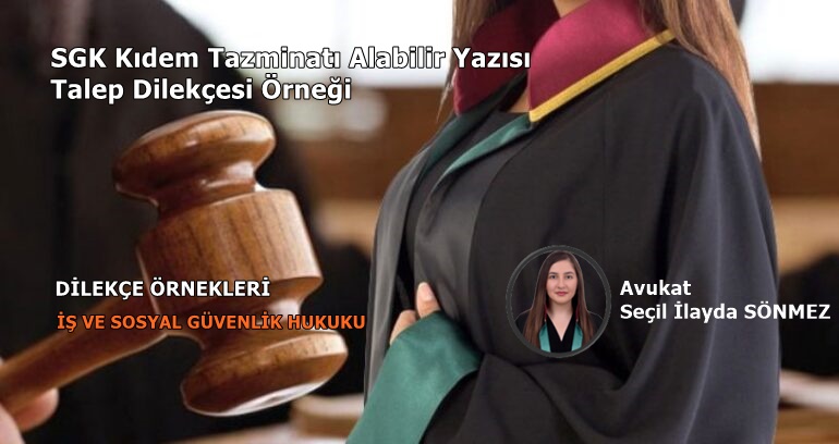 SGK Kıdem Tazminatı Alabilir Yazısı Talep Dilekçesi Örneği