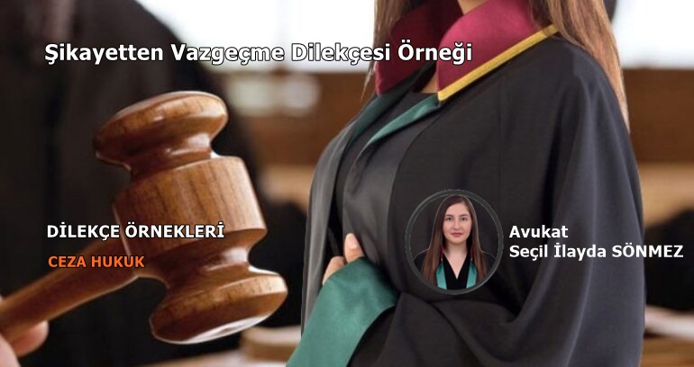 Şikayetten Vazgeçme Dilekçesi Örneği