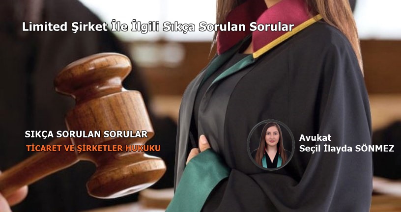 Limited Şirketler İle İlgili Sıkça Sorulan Sorular