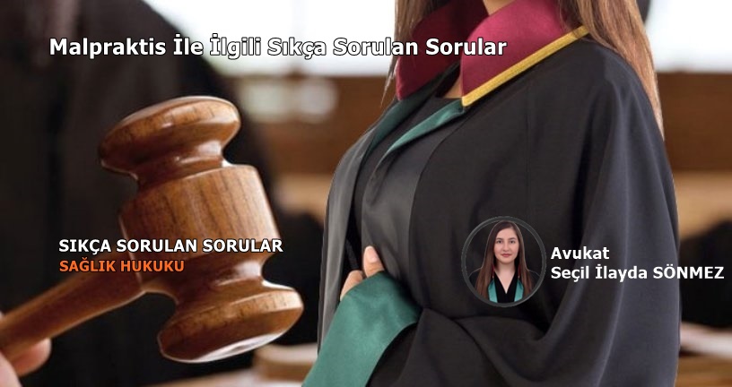 Malpraktis İle İlgili Sıkça Sorulan Sorular