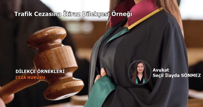 Trafik Cezasına İtiraz Dilekçesi Örneği