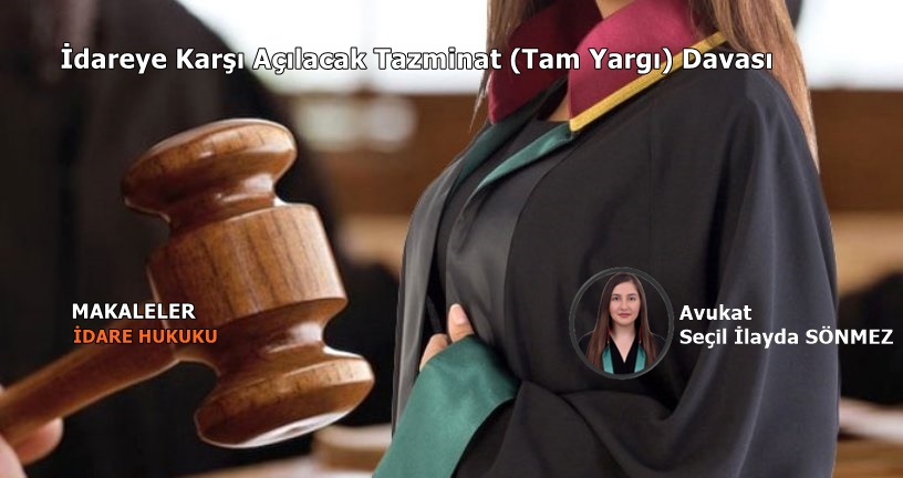 İdareye Karşı Açılacak Tazminat (Tam Yargı) Davası