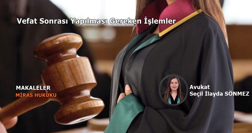 Vefat Sonrası Yapılması Gereken İşlemler