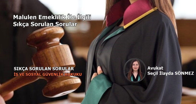Malulen Emeklilik İle İlgili Sıkça Sorulan Sorular