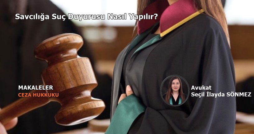 Savcılığa Suç Duyurusu Nasıl Yapılır?